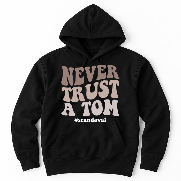 Never Trust A Tom Vanderpump Rules Team Ariana Hoodie