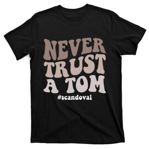 Never Trust A Tom Vanderpump Rules Team Ariana T-Shirt