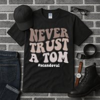 Never Trust A Tom Vanderpump Rules Team Ariana Tall T-Shirt
