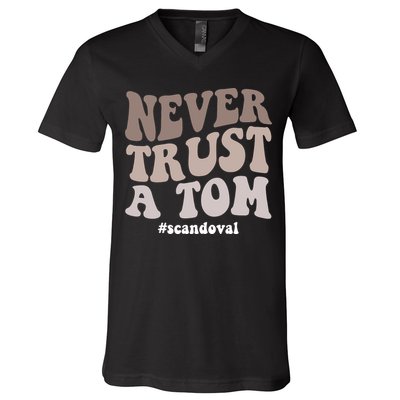 Never Trust A Tom Vanderpump Rules Team Ariana V-Neck T-Shirt
