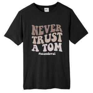 Never Trust A Tom Vanderpump Rules Team Ariana Tall Fusion ChromaSoft Performance T-Shirt