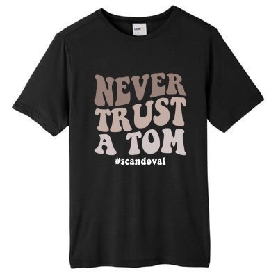 Never Trust A Tom Vanderpump Rules Team Ariana Tall Fusion ChromaSoft Performance T-Shirt