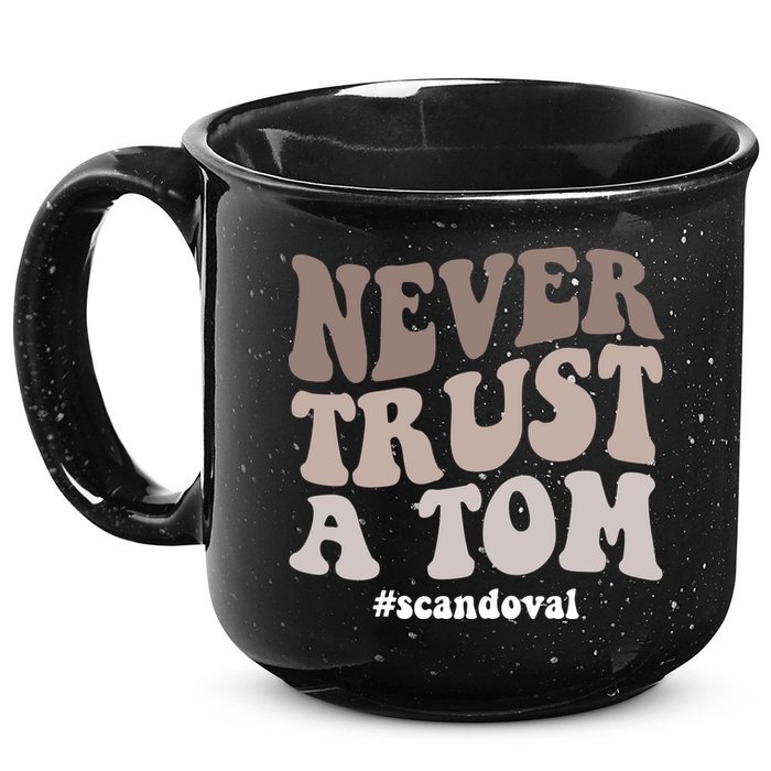 Never Trust A Tom Vanderpump Rules Team Ariana 15oz Campfire Ceramic Mug
