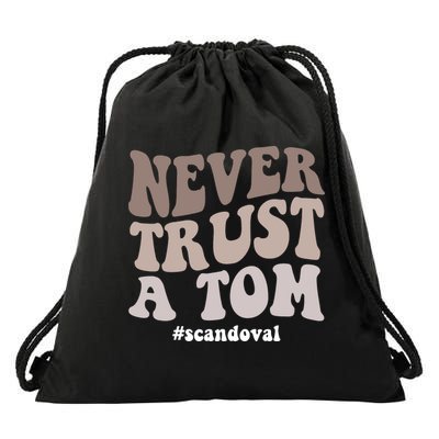 Never Trust A Tom Vanderpump Rules Team Ariana Drawstring Bag