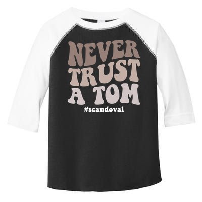 Never Trust A Tom Vanderpump Rules Team Ariana Toddler Fine Jersey T-Shirt