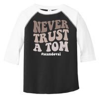 Never Trust A Tom Vanderpump Rules Team Ariana Toddler Fine Jersey T-Shirt