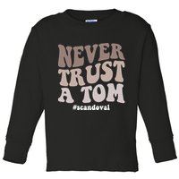 Never Trust A Tom Vanderpump Rules Team Ariana Toddler Long Sleeve Shirt