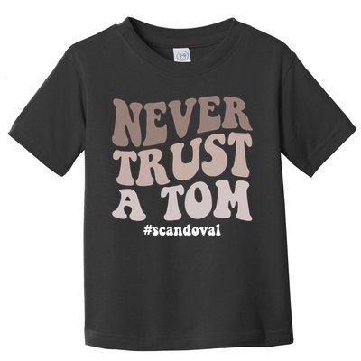 Never Trust A Tom Vanderpump Rules Team Ariana Toddler T-Shirt