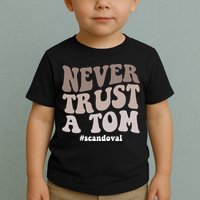 Never Trust A Tom Vanderpump Rules Team Ariana Toddler T-Shirt