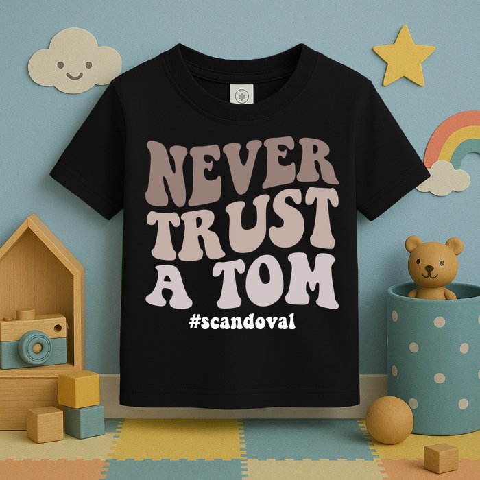 Never Trust A Tom Vanderpump Rules Team Ariana Toddler T-Shirt