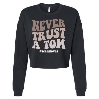 Never Trust A Tom Vanderpump Rules Team Ariana Cropped Pullover Crew
