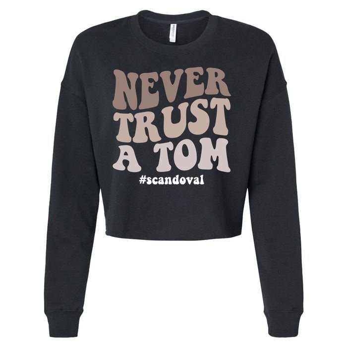 Never Trust A Tom Vanderpump Rules Team Ariana Cropped Pullover Crew