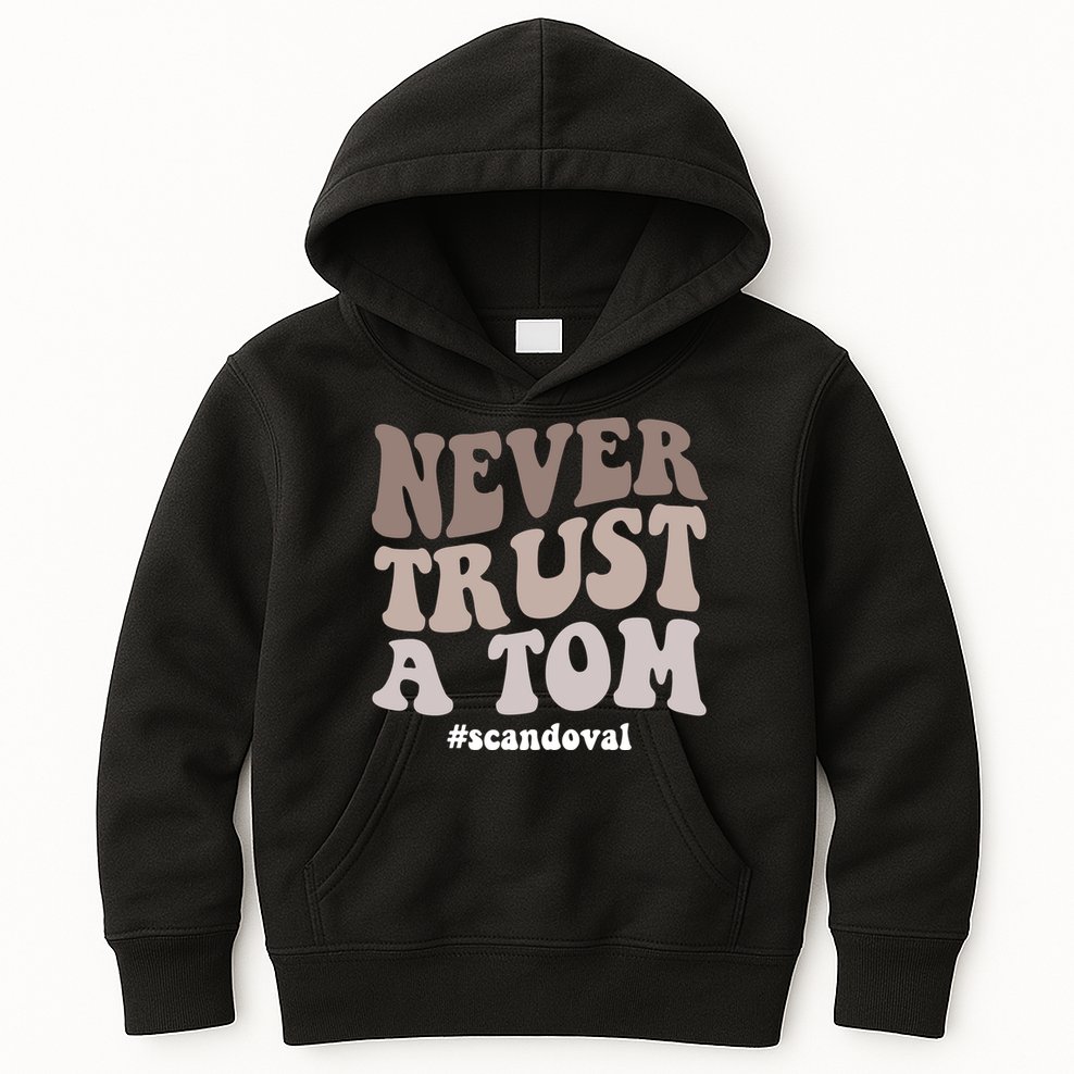 Never Trust A Tom Vanderpump Rules Team Ariana Kids Hoodie