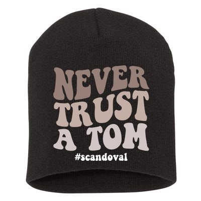 Never Trust A Tom Vanderpump Rules Team Ariana Short Acrylic Beanie