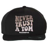 Never Trust A Tom Vanderpump Rules Team Ariana Wool Snapback Cap