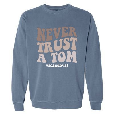 Never Trust A Tom Vanderpump Rules Team Ariana Garment-Dyed Sweatshirt