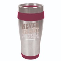 Never Trust A Tom Vanderpump Rules Team Ariana 16oz Travel Tumbler