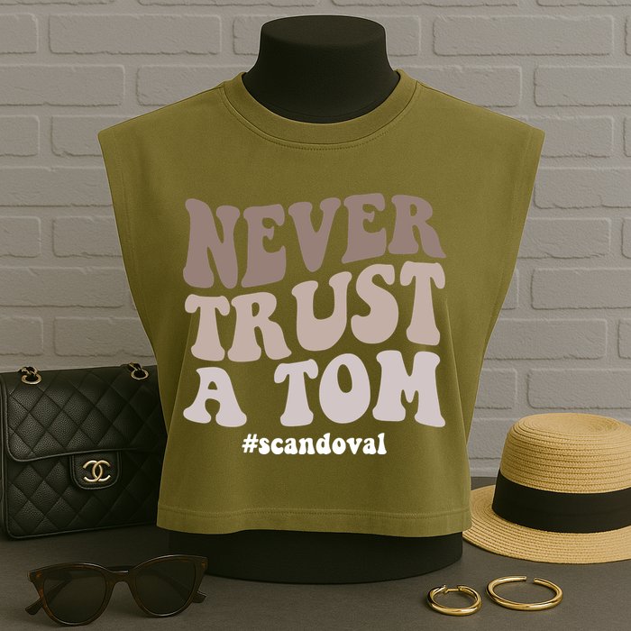 Never Trust A Tom Vanderpump Rules Team Ariana Garment-Dyed Women's Muscle Tee