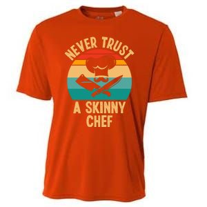 Never Trust A Skinny Chef Funny Chef Cooking Lovers Chefs Gift Cooling Performance Crew T-Shirt