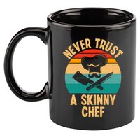 Never Trust A Skinny Chef Funny Chef Cooking Lovers Chefs Gift 11oz C Handle Ceramic Mug