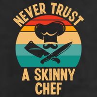 Never Trust A Skinny Chef Funny Chef Cooking Lovers Chefs Gift 11oz C Handle Ceramic Mug