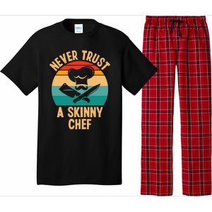 Never Trust A Skinny Chef Funny Chef Cooking Lovers Chefs Gift Pajama Set