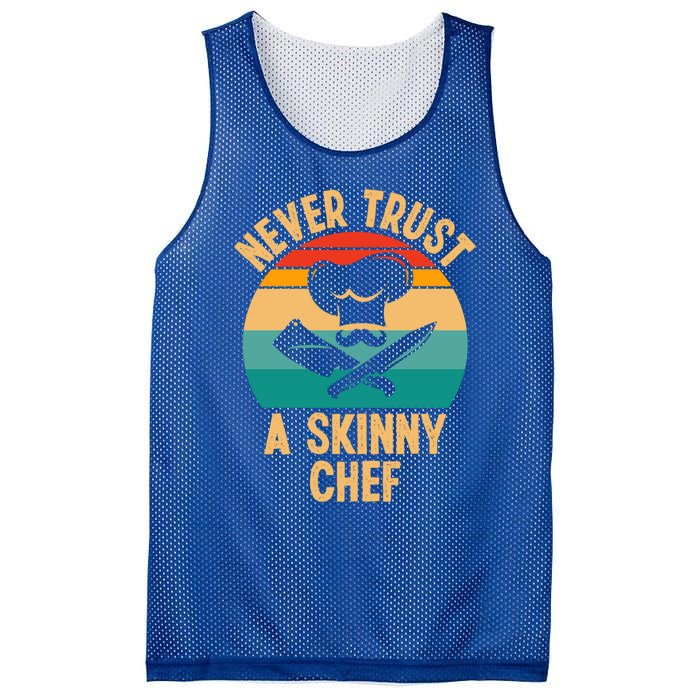 Never Trust A Skinny Chef Funny Chef Cooking Lovers Chefs Gift Mesh Reversible Basketball Jersey Tank