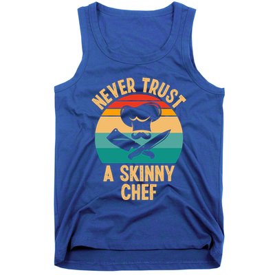 Never Trust A Skinny Chef Funny Chef Cooking Lovers Chefs Gift Tank Top