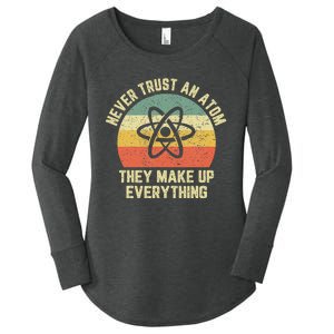 Never Trust an Atom Science Funny Love Science Teacher Women's Perfect Tri Tunic Long Sleeve Shirt