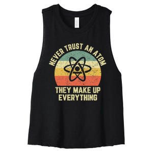 Never Trust an Atom Science Funny Love Science Teacher Women's Racerback Cropped Tank