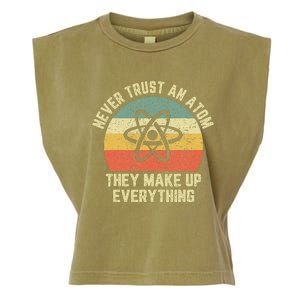 Never Trust an Atom Science Funny Love Science Teacher Garment-Dyed Women's Muscle Tee