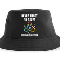 Never Trust An Atom They Make Up Everything Science Teacher Sustainable Bucket Hat