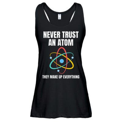 Never Trust An Atom They Make Up Everything Science Teacher Ladies Essential Flowy Tank