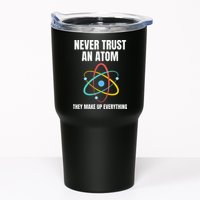 Never Trust An Atom They Make Up Everything Science Teacher Tumbler