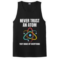 Never Trust An Atom They Make Up Everything Science Teacher PosiCharge Competitor Tank