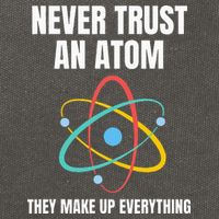 Never Trust An Atom They Make Up Everything Science Teacher Cotton Canvas Backpack