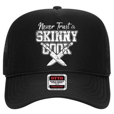 Never Trust A Skinny Cook High Crown Mesh Back Trucker Hat