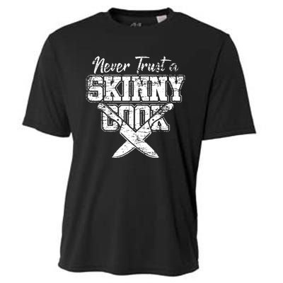 Never Trust A Skinny Cook Cooling Performance Crew T-Shirt