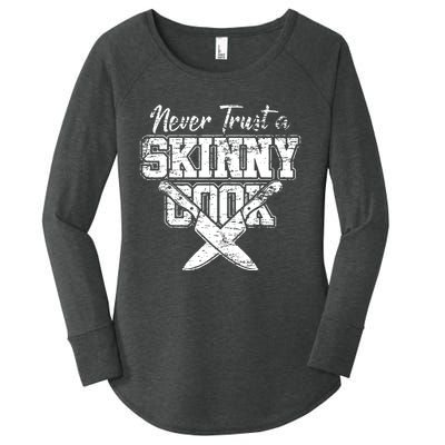 Never Trust A Skinny Cook Women's Perfect Tri Tunic Long Sleeve Shirt