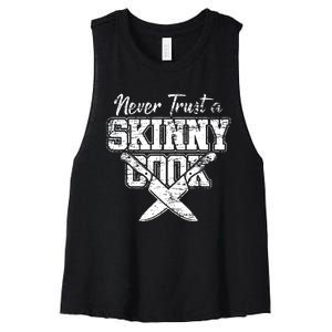 Never Trust A Skinny Cook Women's Racerback Cropped Tank