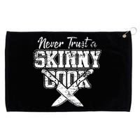 Never Trust A Skinny Cook Grommeted Golf Towel