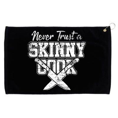 Never Trust A Skinny Cook Grommeted Golf Towel