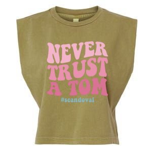 Never Trust A Tom Scandoval Garment-Dyed Women's Muscle Tee