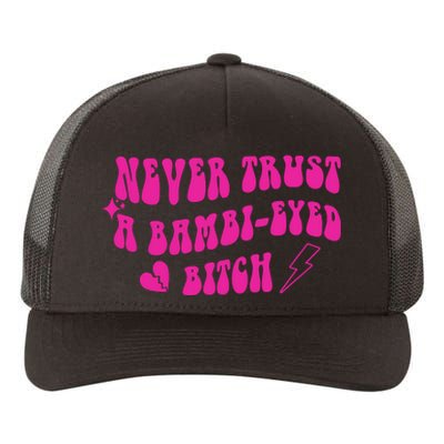 Never Trust A Bambi Eyed Biitch Yupoong Adult 5-Panel Trucker Hat