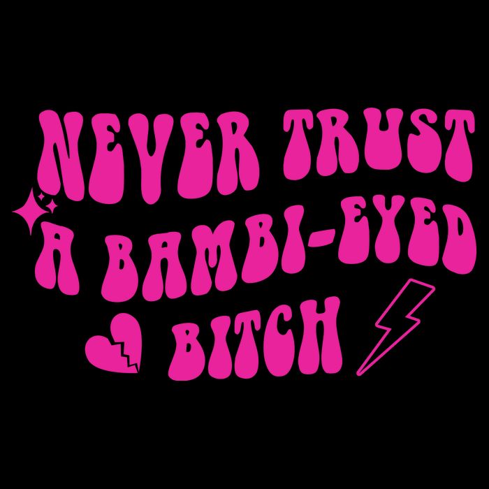 Never Trust A Bambi Eyed Biitch Cooling Performance Crew T-Shirt