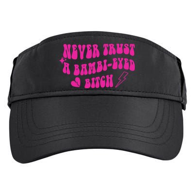 Never Trust A Bambi Eyed Biitch Adult Drive Performance Visor
