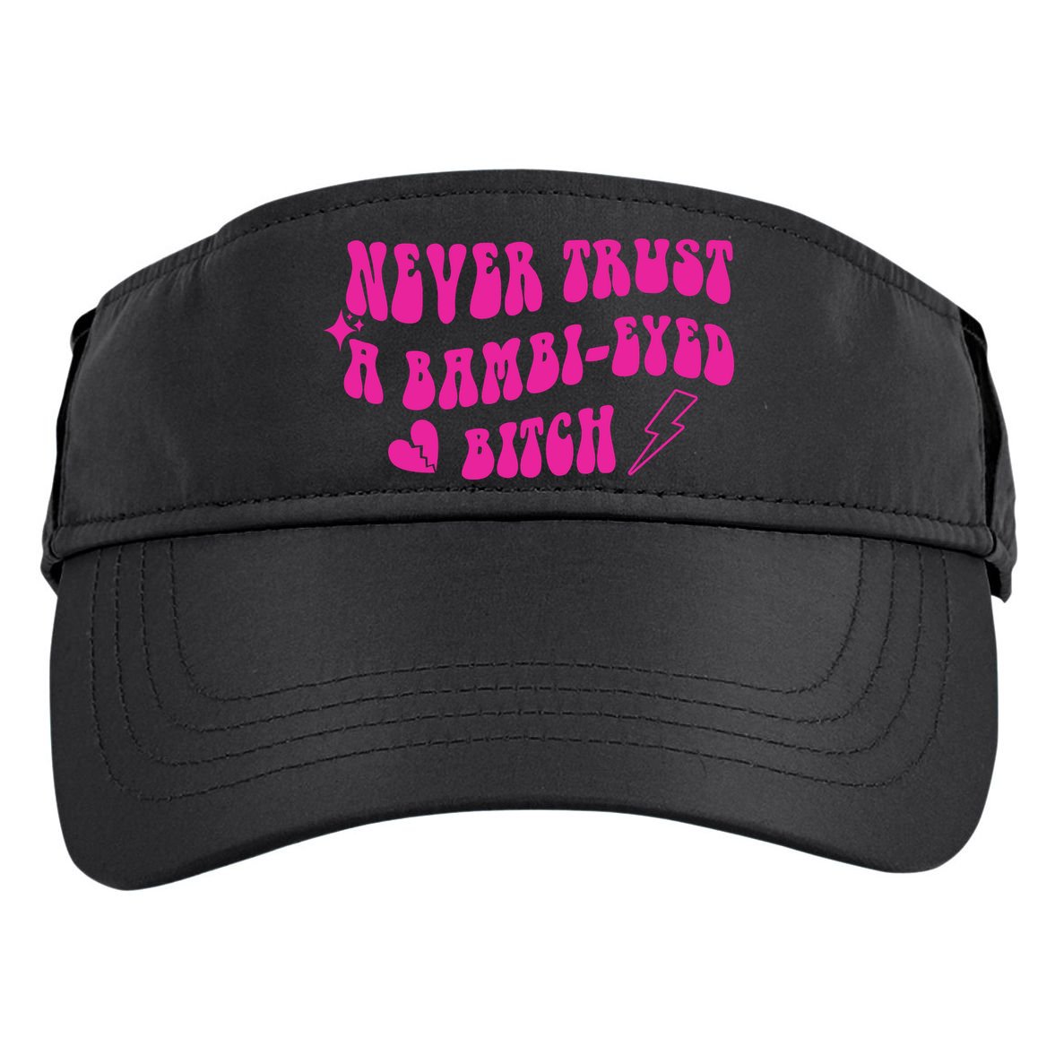 Never Trust A Bambi Eyed Biitch Adult Drive Performance Visor
