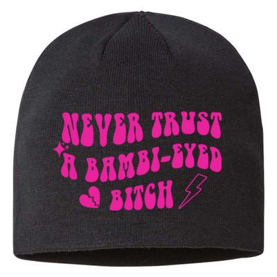 Never Trust A Bambi Eyed Biitch Sustainable Beanie