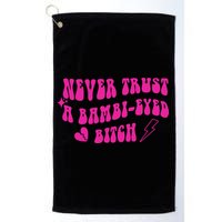 Never Trust A Bambi Eyed Biitch Golf Towel