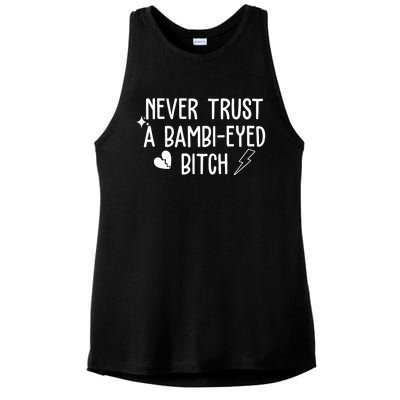 Never Trust A Bambi Eyed Biitch Funny Humor Ladies PosiCharge Tri-Blend Wicking Tank